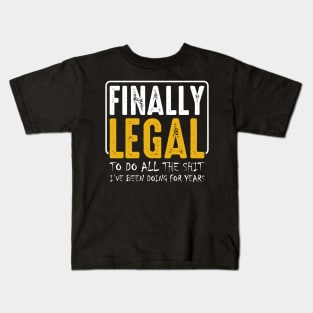 Finally Legal Funny 21st Birthday Party Wishes Kids T-Shirt